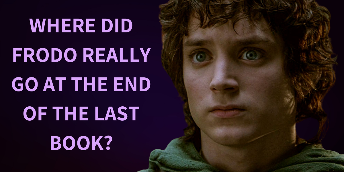 <span style="font-weight: bold;">Where did Frodo Go at the End of the Trilogy?</span>